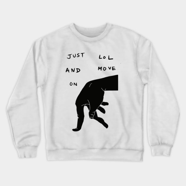 Edgy slogan that boosts your self confidence Crewneck Sweatshirt by RockPaperScissors